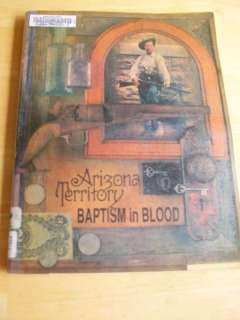 Arizona Territory baptism in blood Outlaws, Mine Riot+  