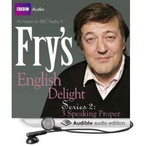  Frys English Delight Series 2   Speaking Proper (Audible 
