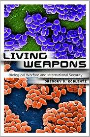 Living Weapons Biological Warfare and International Security 