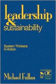 Leadership and Sustainability System Thinkers in Action, (1412904951 