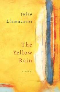   The Yellow Rain by Julio Llamazares, Houghton Mifflin 