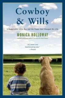   Cowboy & Wills A Love Story by Monica Holloway 