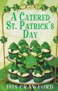   A Catered St. Patricks Day by Isis Crawford 