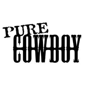 Pure Cowboy Decal / Sticker   Size 7.7 x 4 inches   Color Black