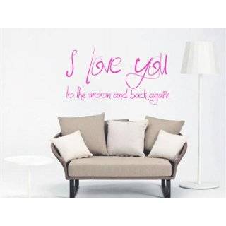  We Love You To The Moon And Back   Vinyl Wall Art Decal 