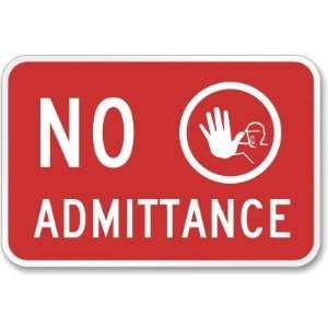 No Admittance (no admittance symbol) High Intensity Grade Sign, 18 x 