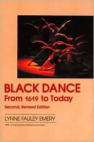 Black Dance From 1619 to Today, (0916622630), Lynne Fauley Emery 