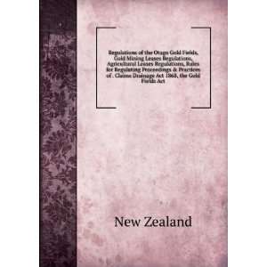  Regulations of the Otago Gold Fields, Gold Mining Leases 