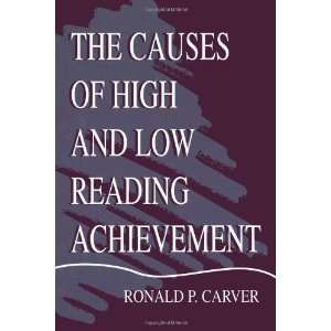   High and Low Reading Achievement [Hardcover] Ronald P. Carver Books