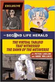 The Second Life Herald The Virtual Tabloid that Witnessed the Dawn of 