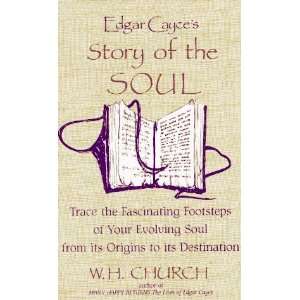  Edgar Cayces Story of the Soul [Paperback] W. H. Church Books
