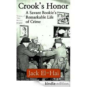 Crooks Honor A Savant Bookies Remarkable Life of Crime Jack El Hai 