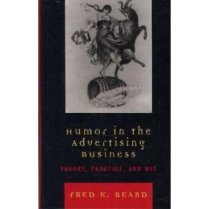  Humor in the Advertising Business Fred K. Beard Books