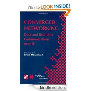 Converged Networking Data and Real time Communications over IP (IFIP 