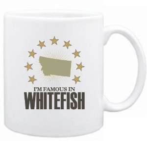   New  I Am Famous In Whitefish  Montana Mug Usa City