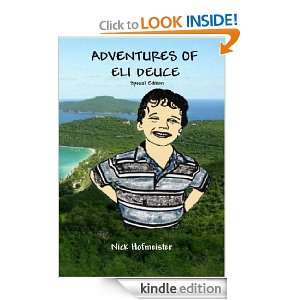 Adventures of Eli Deuce, Special Edition Nick Hofmeister  