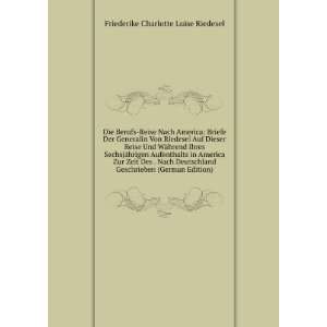   (German Edition) Friederike Charlotte Luise Riedesel Books