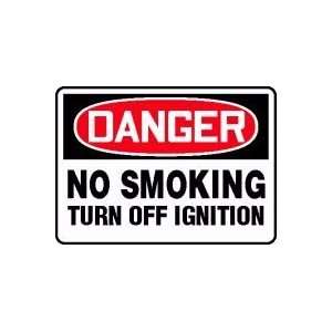  DANGER NO SMOKING TURN OFF IGNITION 10 x 14 Plastic Sign 