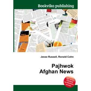  Pajhwok Afghan News Ronald Cohn Jesse Russell Books