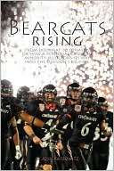 Bearcats Rising Rags to Division I Riches How a Gridiron Minority 