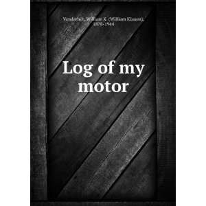  Log of my motor, William K. Vanderbilt Books