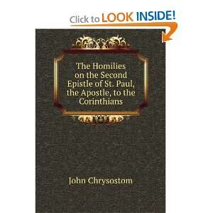   of St. Paul, the Apostle, to the Corinthians. John Chrysostom Books