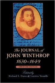 Journal Of John Winthrop, 1630 1649, Abridged Edition, (0674484274 