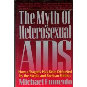  The Myth of Heterosexual Aids. How a Tragedy Has Been 
