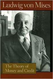 The Theory of Money and Credit, (0913966711), von Mises, Textbooks 