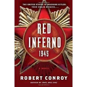    Red Inferno 1945 A Novel [Paperback] Robert Conroy Books