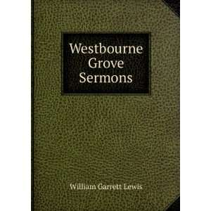  Westbourne Grove Sermons William Garrett Lewis Books