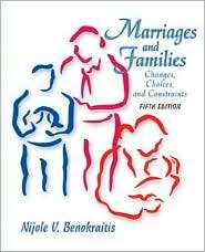 Marriages and Families Changes, Choices, and Constraints   Text Only 
