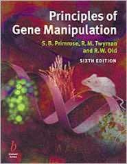 Principles of Gene Manipulation, (0632059540), Sandy B. Primrose 
