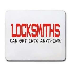  LOCKSMITHS CAN GET INTO ANYTHING Mousepad Office 