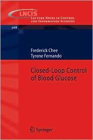 Closed Loop Control of Blood Glucose, (3540740309), Frederick Chee 