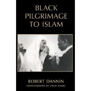    Black Pilgrimage to Islam [Paperback] Robert Dannin Books