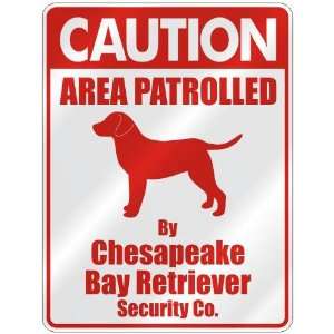 CAUTION  AREA PATROLLED BY CHESAPEAKE BAY RETRIEVER SECURITY CO 