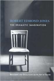 Dramatic Imagination, (0878305920), Robert Ed Jones, Textbooks 