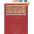 Geriatric Medicine by Christine K. Cassel , Rosanne Leipzig, Harvey 
