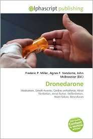 Dronedarone, (6132841318), Frederic P. Miller, Textbooks   Barnes 