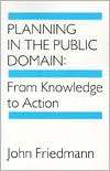 Planning in the Public Domain From Knowledge to Action, (0691022682 