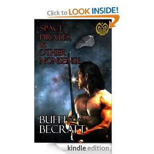 Space, Pirates, & Other Nonsense Buffi BeCraft  Kindle 
