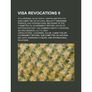  Visa revocations II still porous, slow to fix hearing 