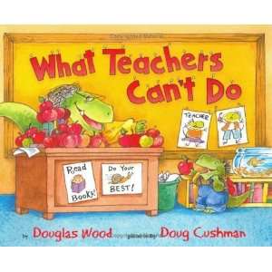  What Teachers Cant Do [Hardcover] Douglas Wood Books