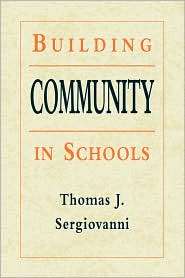 Building Community in Schools, (0787950440), Thomas J. Sergiovanni 