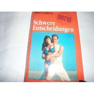   Hills 90210) Schwere Entscheidungen Mel Gilden  Books