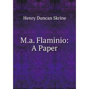  M.a. Flaminio A Paper Henry Duncan Skrine Books