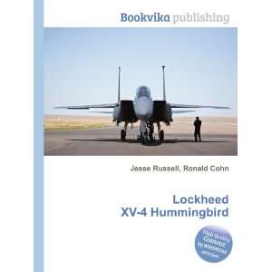    Lockheed XV 4 Hummingbird Ronald Cohn Jesse Russell Books
