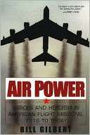 Air Power Heroes and Heroism in American Flight Missions 1916 to 