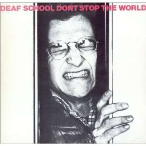  Dont Stop The World Deaf School Music